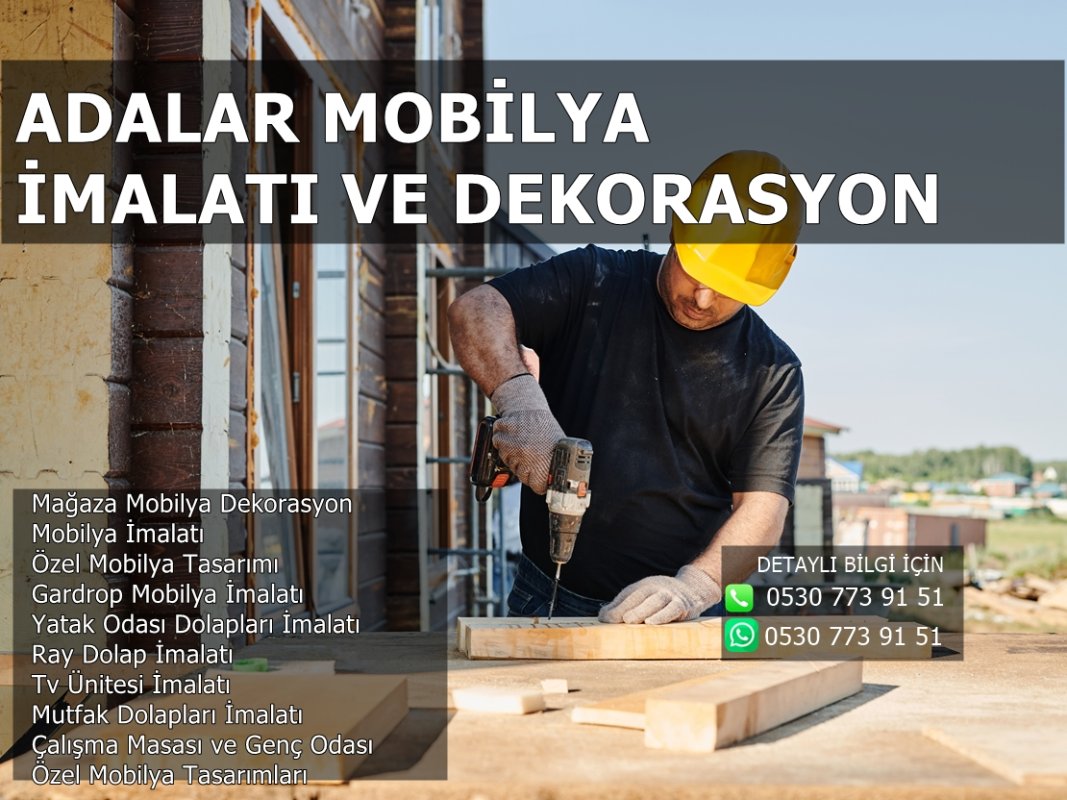 Adalar Mobilya İmalatı ve Dekorasyon