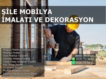 Şile Mobilya İmalatı ve Dekorasyon