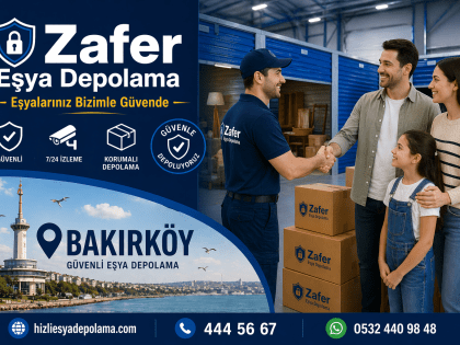 Bakırköy Eşya Depolama Fiyatları | Güvenli Depolama - Zafer Nakliyat