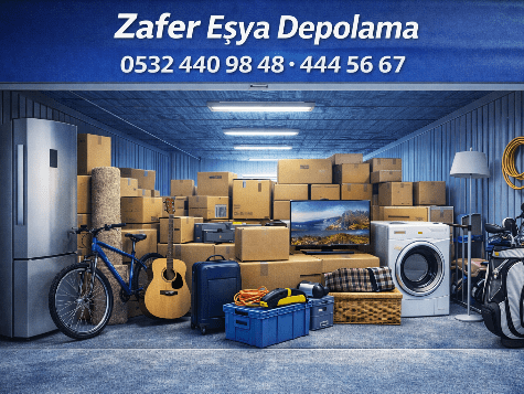Eşyanız Güvenli Ellerde | Zafer Eşya Depolama