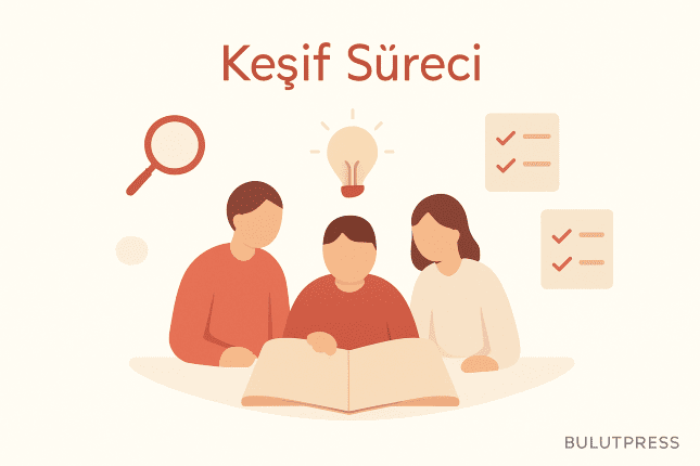 Keşif Sürecinde Başarıya Götüren 7 Etkili İpucu