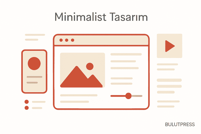 Aesthetic ve Minimalist Tasarım: Kullanıcı Deneyiminde Etkili Stratejiler