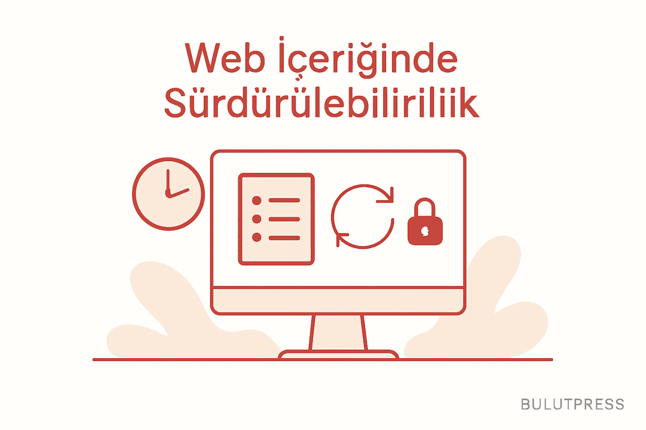 İnternet İçeriklerinde Sürdürülebilirlik ve Kullanılabilirlik Başarıları