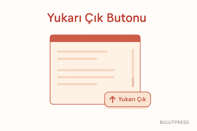 Back to Top Butonu Tasarımı: En İyi UX Rehberi