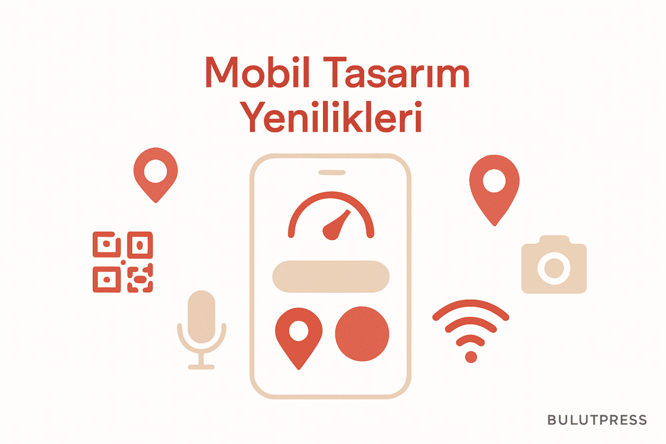 Mobil Tasarımda Yenilikçi Deneyimler Nasıl Yaratılır?