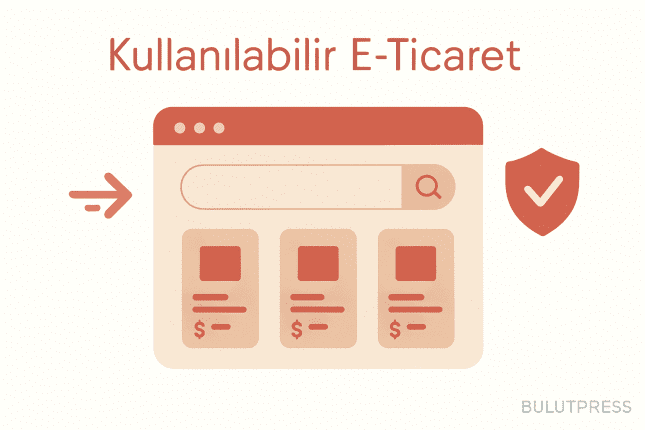 E-ticaret Sitelerinde Kullanılabilirlik: Başarılı Alışveriş Deneyimi İçin İpuçları