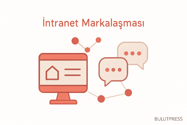 İntranet Markalaşması: Etkili Bir Kurumsal Kimlik Yaratma Rehberi