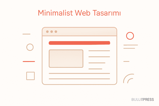 Minimalist Web Tasarımın Özellikleri ve Etkili Kullanımı