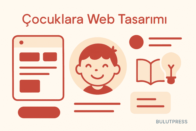 Çocuklara Yönelik Web Tasarımı: Kullanılabilirlik ve Yaşa Uygun Yaklaşımlar