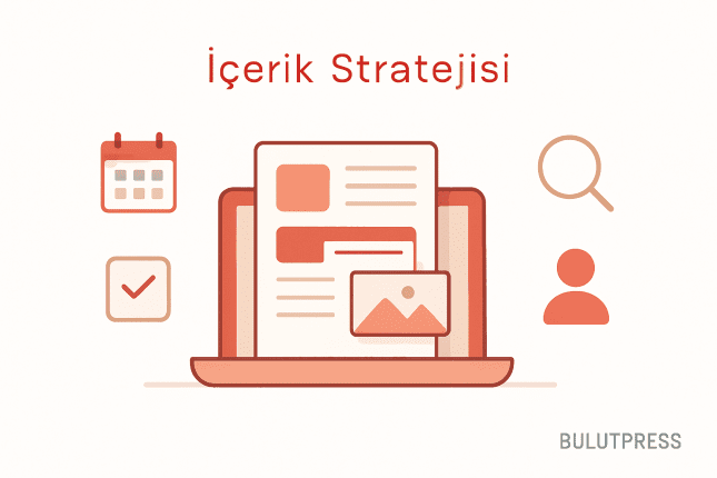 İçerik Stratejisi Nedir? Dijital Başarı İçin Kapsamlı Rehber