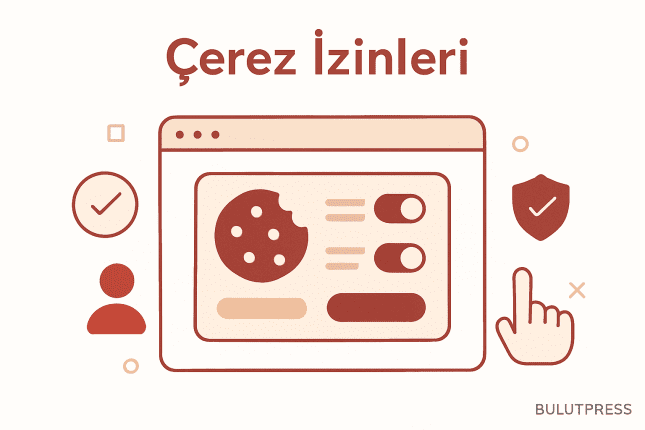 Çerez İzinleri Nedir? Web Siteleri için En Etkili Yöntemler