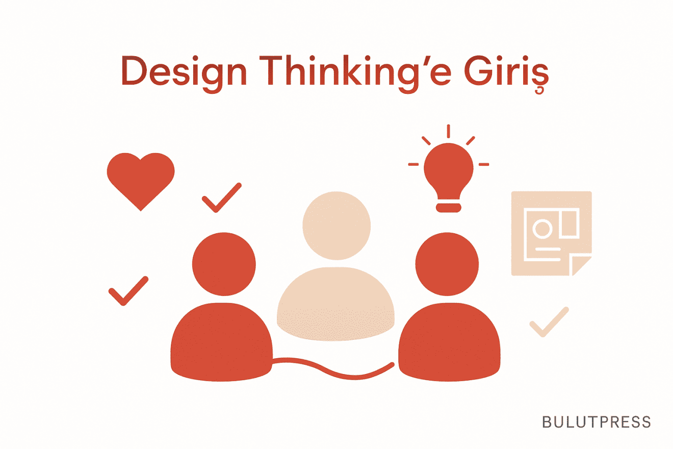 Design Thinking Aşamaları ve Uygulamadaki Kırılma Noktaları