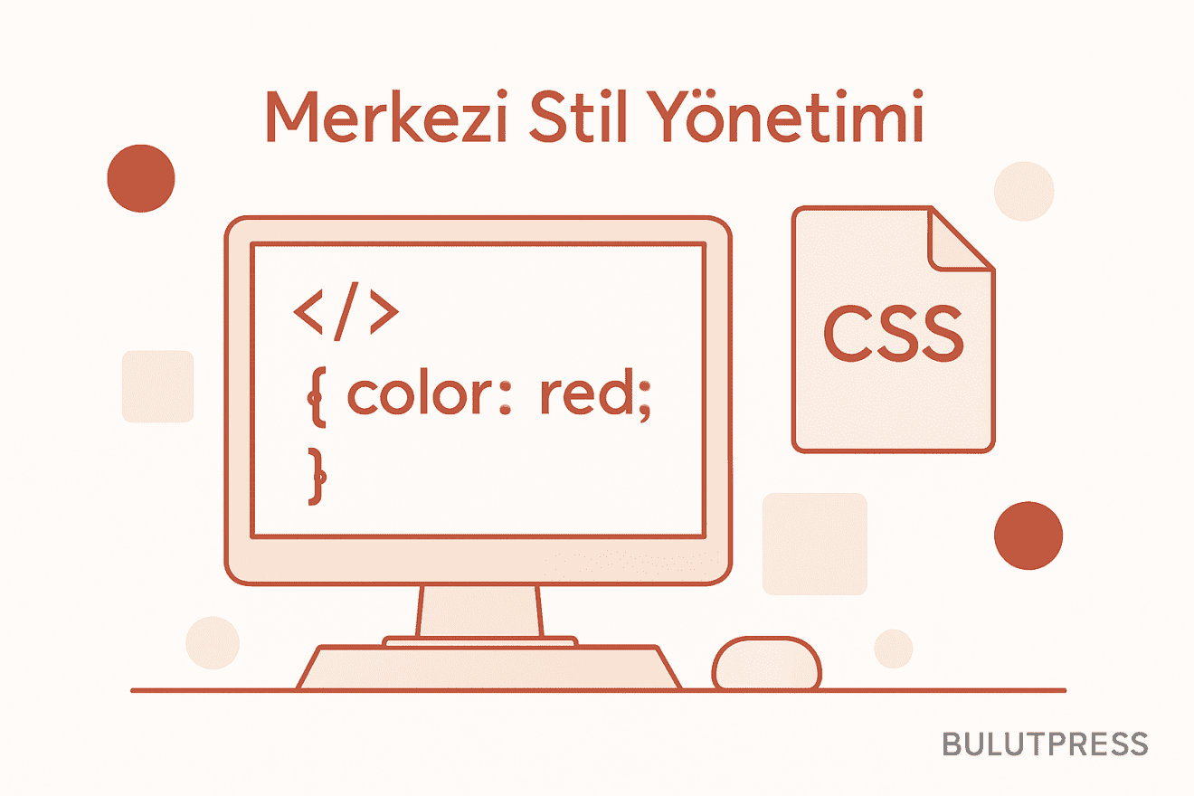 Merkezi CSS Yönetimi: Değişkenler, Cascade Sırası ve Doğru Birimler