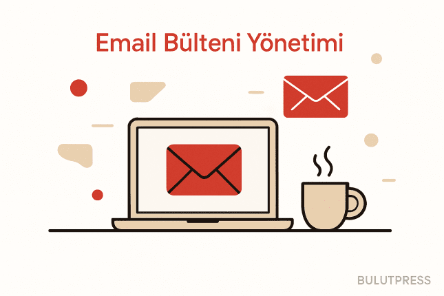 Email Bülteni: Konu Satırının Çift Görevi ve Şablon Kararları
