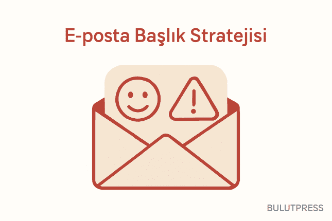 E-posta Başlıklarında Emoji: Algı, Açılma Oranı ve Test Eşiği