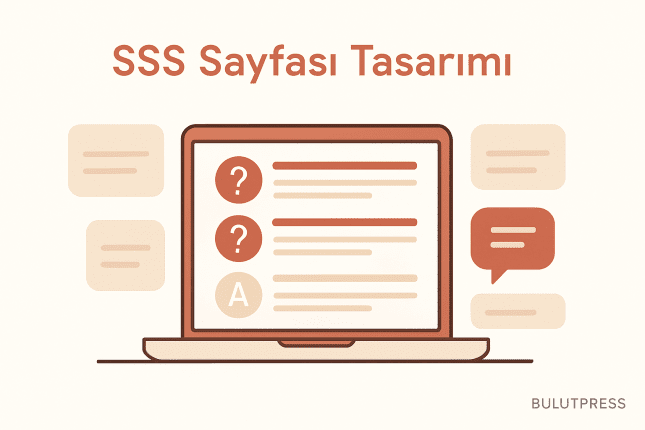 SSS Sayfası Tasarımı: Neyi Çözer, Nerede Yanlış Kurulur