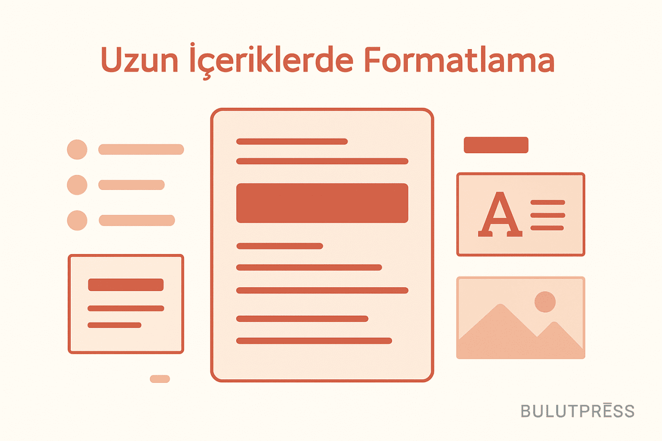 Uzun İçeriklerde Özet, Liste, Vurgu, Kutu ve Görsel Kullanımı