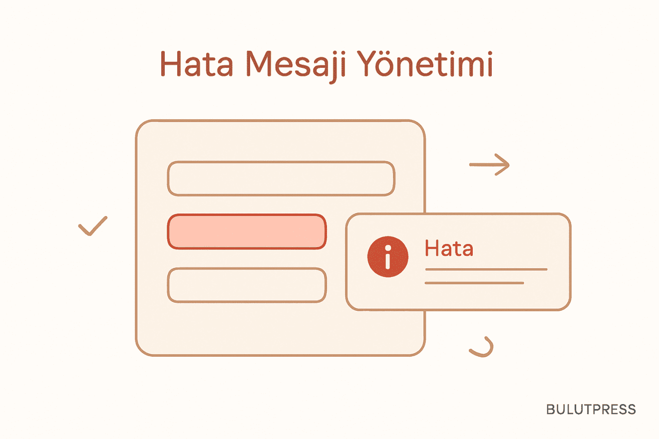 Hata Mesajı Ne Zaman Gösterilmeli? Form Doğrulama Kuralları