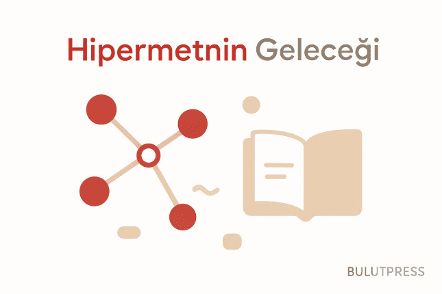 Hipermetnin Geleceği: Bağlantı Kararı ve Arşiv Bakımı