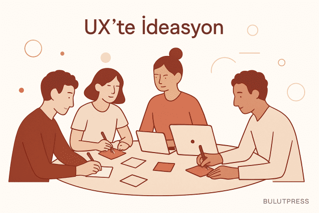 UX'te İdeasyon: Yazıyla Başlayan Oturumlar Daha Çok Fikir Üretir