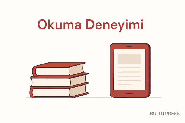 Ekranda ve Kağıtta Okuma: Belirleyici Olan Ortam Değil, Görev