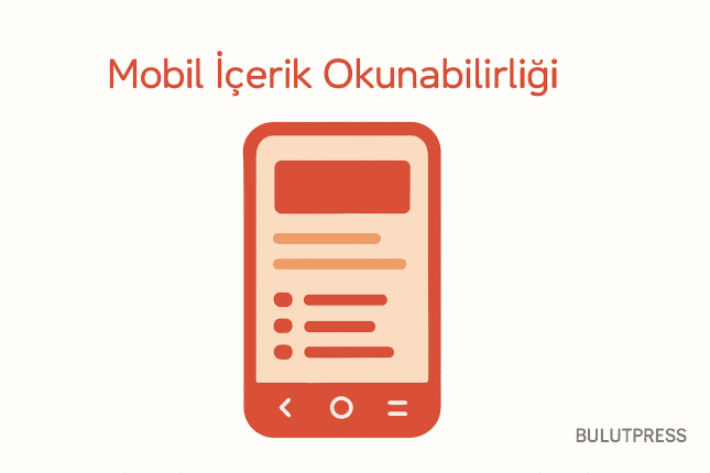 Mobilde Okunabilirlik: Punto, Satır Uzunluğu ve Neyin İşe Yaradığı