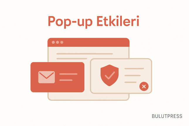 Pop-up ve Overlay Kullanımı: Ölçülen Dönüşüm, Ölçülmeyen Maliyet