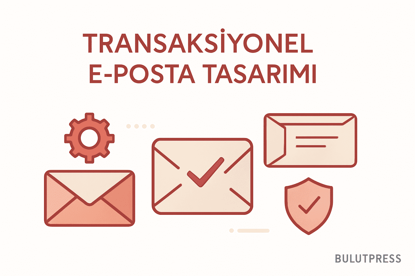 İşlem E-Postaları: Konu Satırı, Kapalı Görseller ve Teslim Edilebilirlik