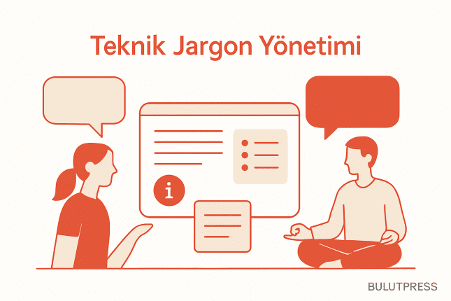 Teknik Jargon: Ne Zaman Açıklanır, Ne Zaman Olduğu Gibi Bırakılır