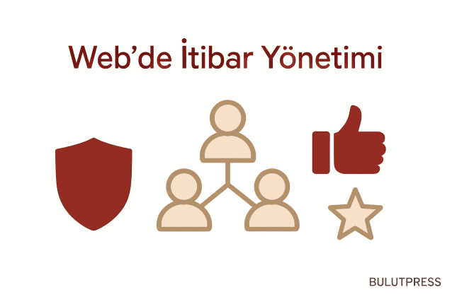 Web'de İtibar Yönetimi: Puanlama Sistemleri Neyi Ölçer