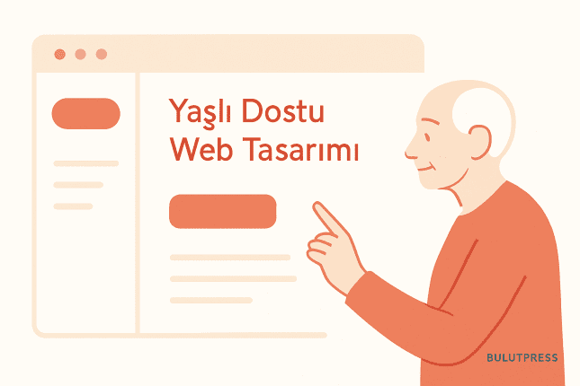 Yaşlı Kullanıcılar İçin Kullanılabilirlik: Punto, Kontrast ve Hedef Boyutu