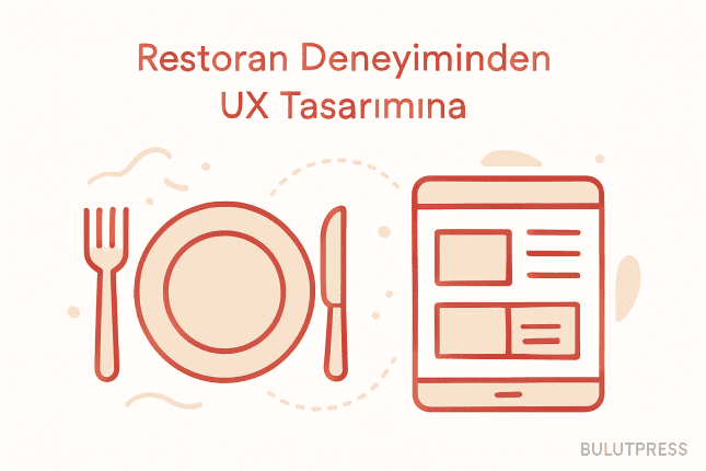 Restoran Benzetmesi UX'i Nereye Kadar Açıklar