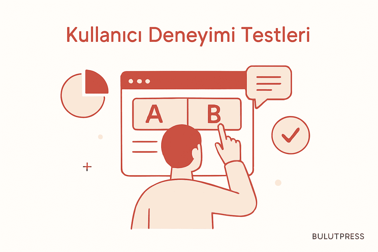UX Testinde Yöntem Seçimi: Görev Testi mi, A/B Testi mi?