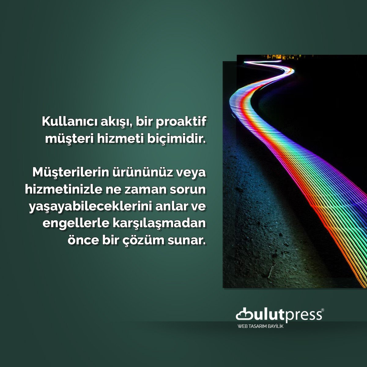 kullanıcı akışı proaktif müşteri hizmetidir