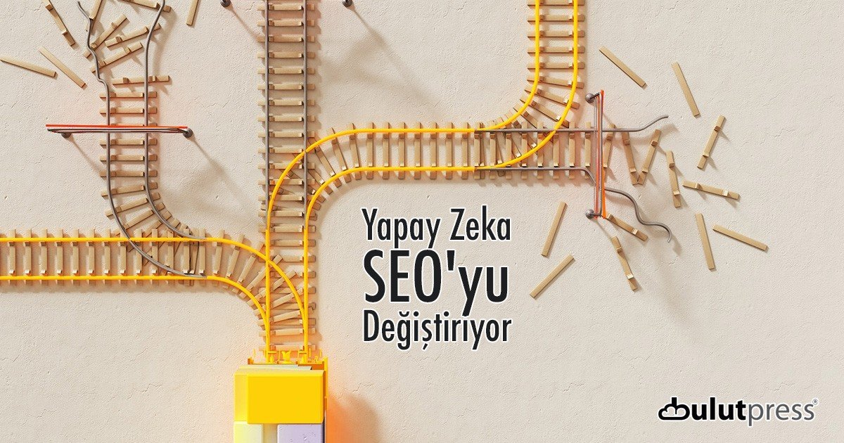 yapay zeka seoyu değiştiriyor olabilir mi