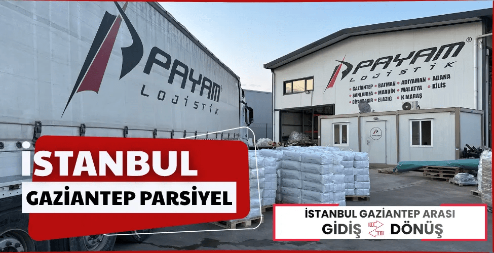 Istanbul-Gaziantep-Parsiyel-Tasimacilik