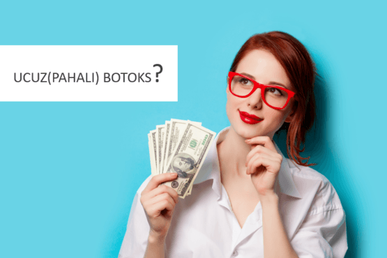 Ucuz Botoks Neden Pahalıdır? | DK Klinik