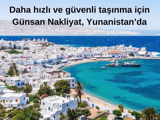 Yunanistan Evden Eve Nakliyat