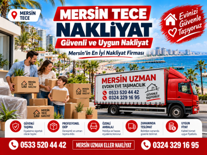 Mersin Tece Bölgesinde Profesyonel Nakliyat Hizmetleri