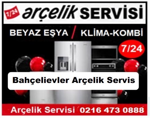 Bahçelievler Arçelik Servisi ☎️ 0216 473 0888 ☎️