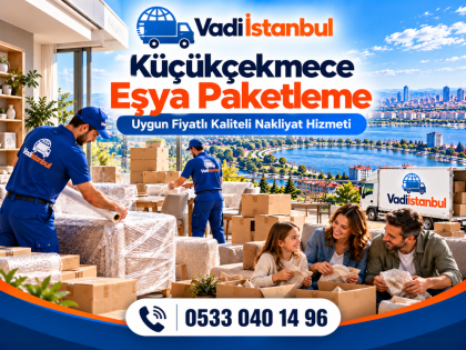 Küçükçekmece’de Eşya Paketleme Sürecini Doğru Planlama
