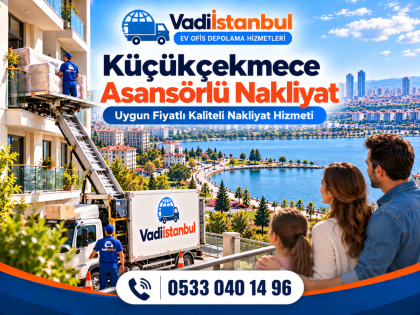 Küçükçekmece’de Asansörlü Nakliyat ile Daha Kolay Taşınma