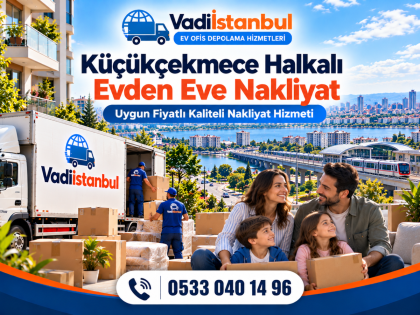 Halkalı Nakliyat Rehberi: Planlı ve Güvenli Taşınma
