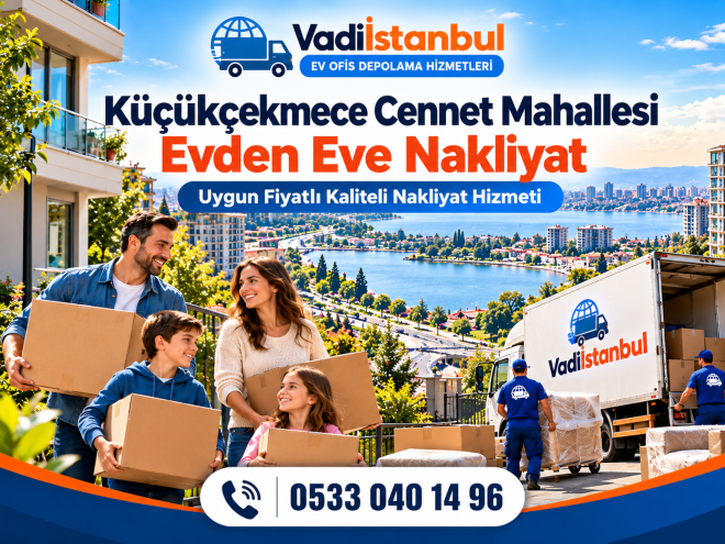 Cennet Mahallesi Nakliyat Rehberi | Kolay ve Planlı Taşınma