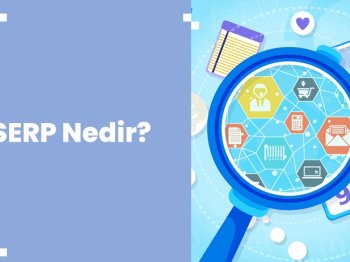 SERP ve SEO'YA ETKİLERİ