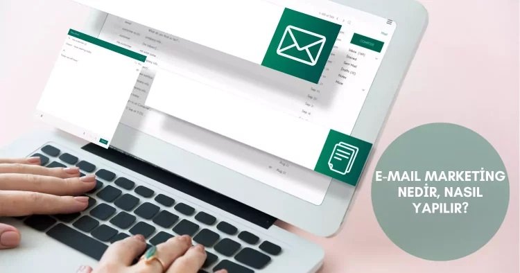 E-MAIL MARKETING NEDİR?