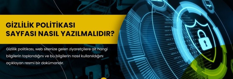 gizlilik politikası sayfası nasıl yazılmalı