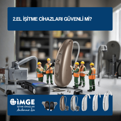 2.El işitme Cihazları Güvenli Mi?