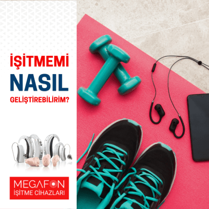 İşitmemi nasıl geliştirebilirim?