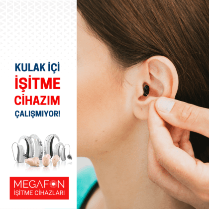 Kulak İçi İşitme Cihazım Çalışmıyor!